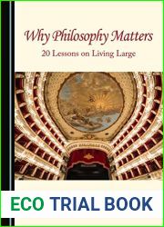 Why Philosophy Matters: 20 Lessons on Living Large