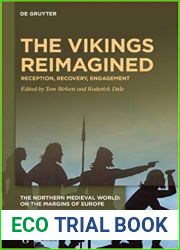 The Vikings Reimagined: Reception, Recovery, Engagement (The Northern Medieval World)
