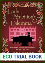 Lady Ambition|s Dilemma: Book Three of the Scott-De Quincy Mysteries (Lady Helena Investigates)