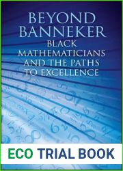 Beyond Banneker: Black Mathematicians and the Paths to Excellence