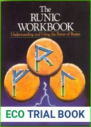 The Runic Workbook: Understanding and Using the Power of Runes