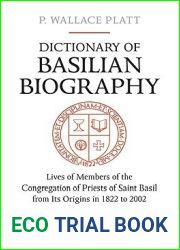 Dictionary of Basilian Biography: Lives of Members of the Congregation of Priests of Saint Basil from Its Origins in 1822 to 2002 (Heritage)