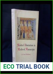 Medical illustrations in medieval manuscripts by Loren MacKinney ; part II compiled with the assistance of Thomas Herndon