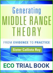 Generating Middle Range Theory: From Evidence to Practice (Roy, Generating Middle Range Theory)