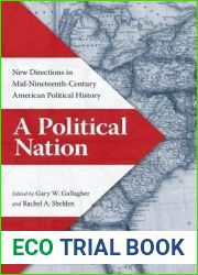 A Political Nation: New Directions in Mid-Nineteenth-Century American Political History