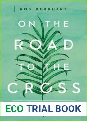 On The Road to the Cross: Experience Easter With Those Who Were There