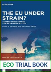 The EU under Strain?: Current Crises Shaping European Union Politics (Europe under Strain, 1)