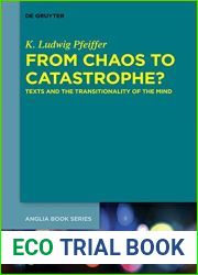From Chaos to Catastrophe?: Texts and the Transitionality of the Mind (Buchreihe Der Anglia Anglia Book Series)
