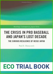 The Crisis in Pro Baseball and Japan|s Lost Decade (Routledge Contemporary Japan Series)