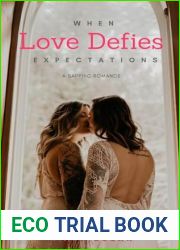 When Love Defies Expectations: A Sapphic Romance