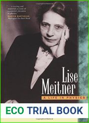 Lise Meitner: A Life in Physics by Ruth Lewin Sime (1997-06-27)