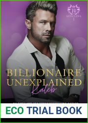 Billionaire Unexplained ~ Kaleb: (Montana Billionaires #1) (The Billionaire|s Obsession Book 20)