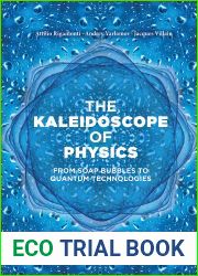 The Kaleidoscope of Physics: From Soap Bubbles to Quantum Technologies