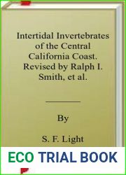 Intertidal Invertebrates of the Central California Coast. Revised by Ralph I. Smith, et al.