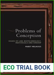 Problems of Conception: Issues of Law, Biotechnology, Individuals and Kinship