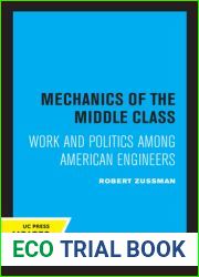 Mechanics of the Middle Class: Work and Politics Among American Engineers