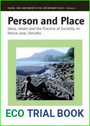 Person and Place: Ideas, Ideals and Practice of Sociality on Vanua Lava, Vanuatu (Person, Space and Memory in the Contemporary Pacific, 2)