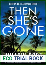 Then She|s Gone: An unputdownable, gripping and twisty crime thriller packed with suspense (Detective Billie Ann Wilde Book 2)