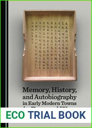 Memory, History, and Autobiography in Early Modern Towns in East and West