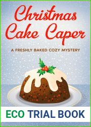 Christmas Cake Caper: A Freshly Baked Cozy Mystery