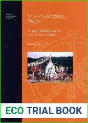 Land of Beautiful Vision: Making a Buddhist Sacred Place in New Zealand (Religion Topics in Contemporary Buddhism)