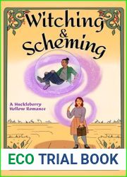 Witching and Scheming: A Huckleberry Hollow Romantic Comedy