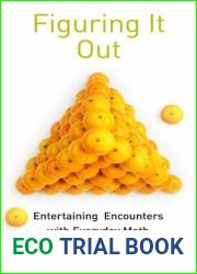 Figuring It Out: Entertaining Encounters with Everyday Math by Nuno Crato (2010-10-27)