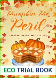 Pumpkin Pie Peril: A Freshly Baked Cozy Mystery