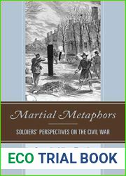 Martial Metaphors: Soldiers| Perspectives on the Civil War