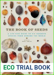 The Book of Seeds: A Life-Size Guide to Six Hundred Species from around the World
