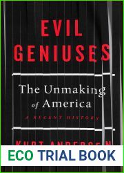 Evil Geniuses: The Unmaking of America