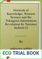 Network of Knowledge: Western Science and the Tokugawa Information Revolution by Terrence Jackson (2016-02-28)