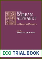 The Korean Alphabet: Its History and Structure