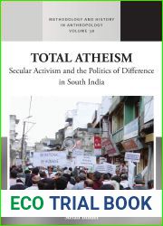 Total Atheism: Secular Activism and the Politics of Difference in South India