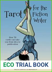 Tarot for the Fiction Writer: How 78 Cards Can Take You from Idea to Publication