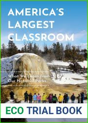 America|s Largest Classroom: What We Learn from Our National Parks