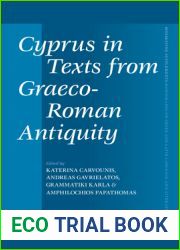 Cyprus in Texts from Graeco-Roman Antiquity (Mnemosyne Supplements: Monographs on Greek and Latin Language and Literature, 467)