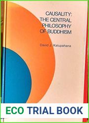 Causality: The Central Philosophy of Buddhism