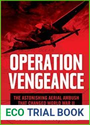 Operation Vengeance: The Astonishing Aerial Ambush That Changed World War II
