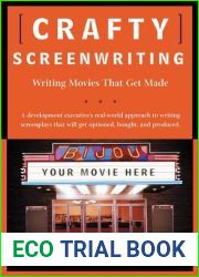 Crafty Screenwriting: Writing Movies That Get Made