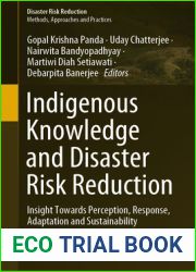 Indigenous Knowledge and Disaster Risk Reduction: Insight Towards Perception, Response, Adaptation and Sustainability