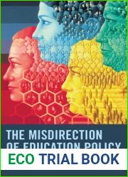 The Misdirection of Education Policy: Raising Questions about School Reform