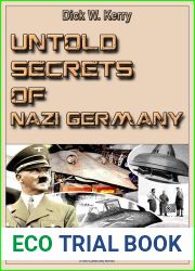 Untold Secrets of Nazi Germany: Unique modern and old world war technology
