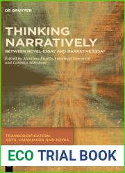 Thinking Narratively: Between Novel-Essay and Narrative Essay (Transcodification: Arts, Languages and Media, 4)