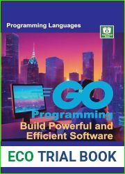 Go Programming: Build Powerful and Efficient Software (Mastering Programming Languages Series)