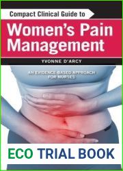 Compact Clinical Guide to Women|s Pain Management: An Evidence-Based Approach for Nurses