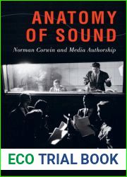 Anatomy of Sound: Norman Corwin and Media Authorship