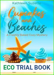 Cupcakes and Beaches: A Freshly Baked Cozy Mystery