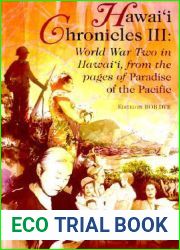 Hawai|i Chronicles III: World War 2 in Hawaii, from the Pages of Paradise of the Pacific (Latitude 20 Books)