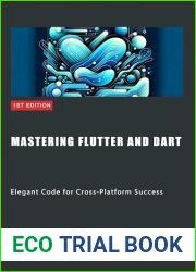 Mastering Flutter and Dart: Elegant Code for Cross-Platform Success